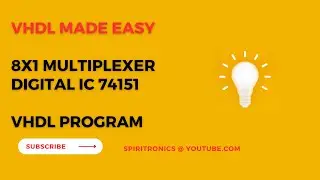 VHDL code for 8x1Multiplexer l Digital IC 74151 l DICD l spiritronics