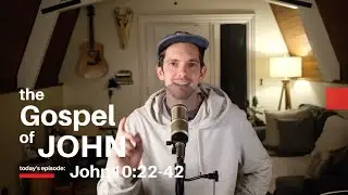 Dial In with Jonny Ardavanis - John 10:22-42