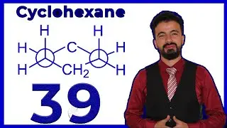 39- Cyclohexane conformation bateau et Newman | Stéréochimie | Chimie organique | Prof Feynbert