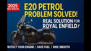 E20 Petrol Problem Solved for Royal Enfield Owners | Real Solution to Avoid Engine Damage | Vlog 767