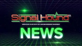 Signal Hound Newsletter Update #2