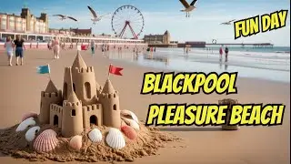 Blackpool Pleasure Beach Family Day Out Vlog!