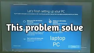 Let's finish setting up your PC in Windows 10 11 Problem Solve 2023