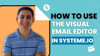 How to use the Visual Email Editor in Systeme.io 📩