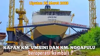PROGRES DOCKING KM. NGGAPULU DAN KM. UMSINI TERBARU