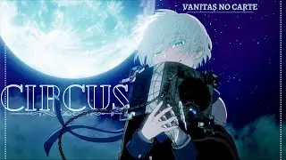 Vanitas no carte || AMV || Circus #vanitasnocarte #Junmochizuki