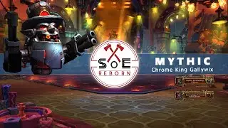 Soe Reborn VS Chrome King Gallywix Mythic