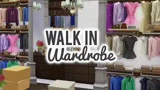The Sims 4 Room Build &mdash; Dreamy Walk in Wardrobe