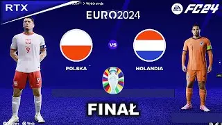 POLSKA - HOLANDIA | Euro 2024 FINAŁ | FC 24