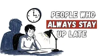 If You Always Stay Up Late You Have These 6 Rare Personality Traits