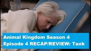 Animal Kingdom Season 4 Episode 4 RECAP/REVIEW: Tank