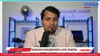 Live Show with Adnan Maqsood | Vision TV Network