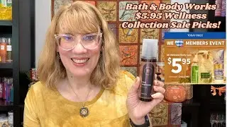 Bath & Body Works $5.95 Wellness Collection Sale Picks!