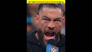 𝟓 𝐁𝐄𝐒𝐓 𝐅𝐑𝐈𝐄𝐍𝐃𝐒 𝐎𝐅 𝐑𝐎𝐌𝐀𝐍 𝐑𝐄𝐈𝐆𝐍𝐒 𝐈𝐍 𝐖𝐖𝐄 🫂 #trending #wwe #friendship