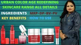 Urban Color Age Redefining Range All Details ,How to use, ingredients, key features || Anti ageing