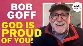 Bob Goff: God is PROUD of the Work You're Doing! | TBN #Shorts
