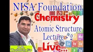 JET 2020 Chemistry  || Atomic Structure Lecture - 2 || NISA Foundation Live...