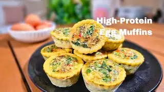 High-Protein Egg Muffins | Easy Healthy Breakfast Recipe