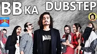 BB Ka Dubstep | Voodle