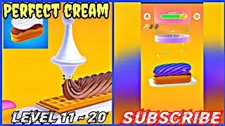 Perfect Cream Game Level 11 - 20 Complete Android, iOS Gameplay .😍❤️😊.........