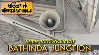 BATHINDA JUNCTION Train Announcement | Loud & Clear | Indian Railway Announcement