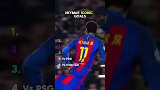Neymar Jr Iconic Goals 😍🔥