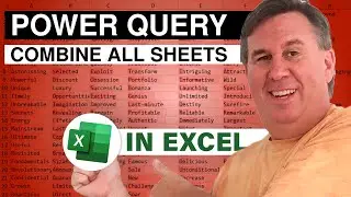 Excel Data Combining Magic: Combine Sheets in Power Query - Episode 2295