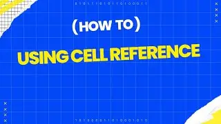 using cell reference in 1 minute