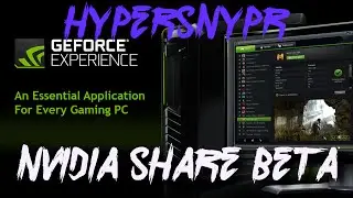 Nvidia Share Beta - Local Playing and Remote Viewing Test (GeForce Experience Beta)