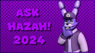 Answering Questions || Ask HAZAH 2024