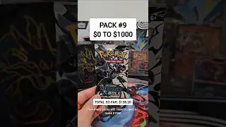 PACK 9 - How many packs will I need to open to make $1000 #pokemon #pokemontcg #pokemoncards