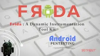 Android Pentesting with Frida (Part -1 ) | Frida Explanation