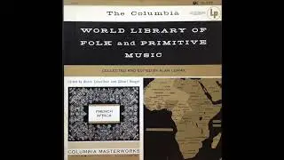 The Columbia World Library of Folk and Primitive Music (Selections)