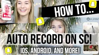 AUTO RECORD ON SNAPCHAT IOS+ANDROID (Updated)