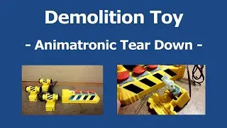 Demolition Toy Animatronic Teardown