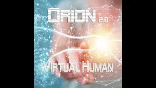 ORION - 2.0  Virtual Human (Official Video with lyrics)