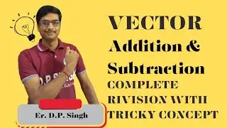Motion In 2 & 3 Dimensions {Vector} Rivision By Er.D.P. Singh|| #dpsinghclasses #dpsingh #neet #jee
