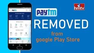 Paytm app Removed from google Play Store | hmtv News
