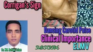 Corrigan's Sign or Dancing Carotid pulse