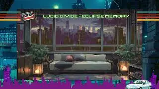 Lucid Divie - Eclipse Memory 🌘