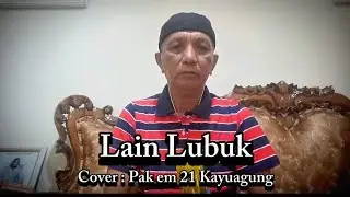 Lain lubuk Rhoma irama (cover pak em 21 kayu agung)