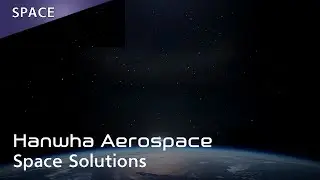 [SPACE] Hanwha Aerospace Corporate Film