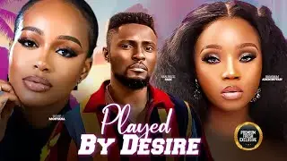 PLAYED BY DESIRE (MAURICE SAM UCHE MONTANA BAMBAM OLAWUNMI) -nigerian movies 2025 latest full Movies
