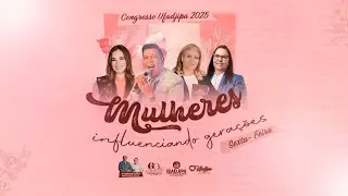 FESTIVIDADE UFADJIPA | CONGRESSO 2025 | SEXTA | MISSIONÁRIA JACIRA FERRAZ