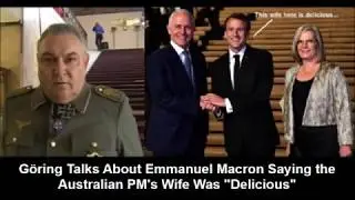 G&ouml;ring Talks About Emmanuel Macron Saying the Australian PM's Wife Was 