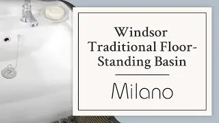 Windsor Traditional Floor-Standing Basin | Milano