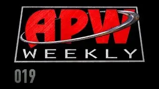 APW Weekly - Episode 019