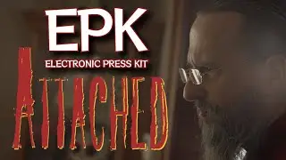 ELECTRONIC PRESS KIT | ATTACHED | Video Format