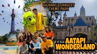 Gujarat's Largest Theme Park || Aatapi Wonderland || Dev Chaudhri