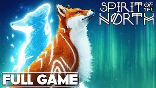 Spirit of the North | Full Game Playthrough | No Commentary